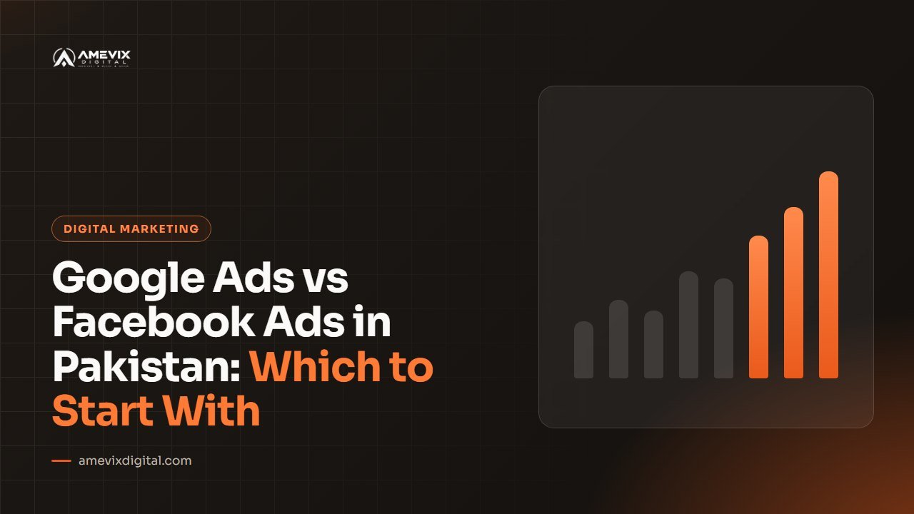 Google Ads vs Facebook Ads in Pakistan: Which to Start With article