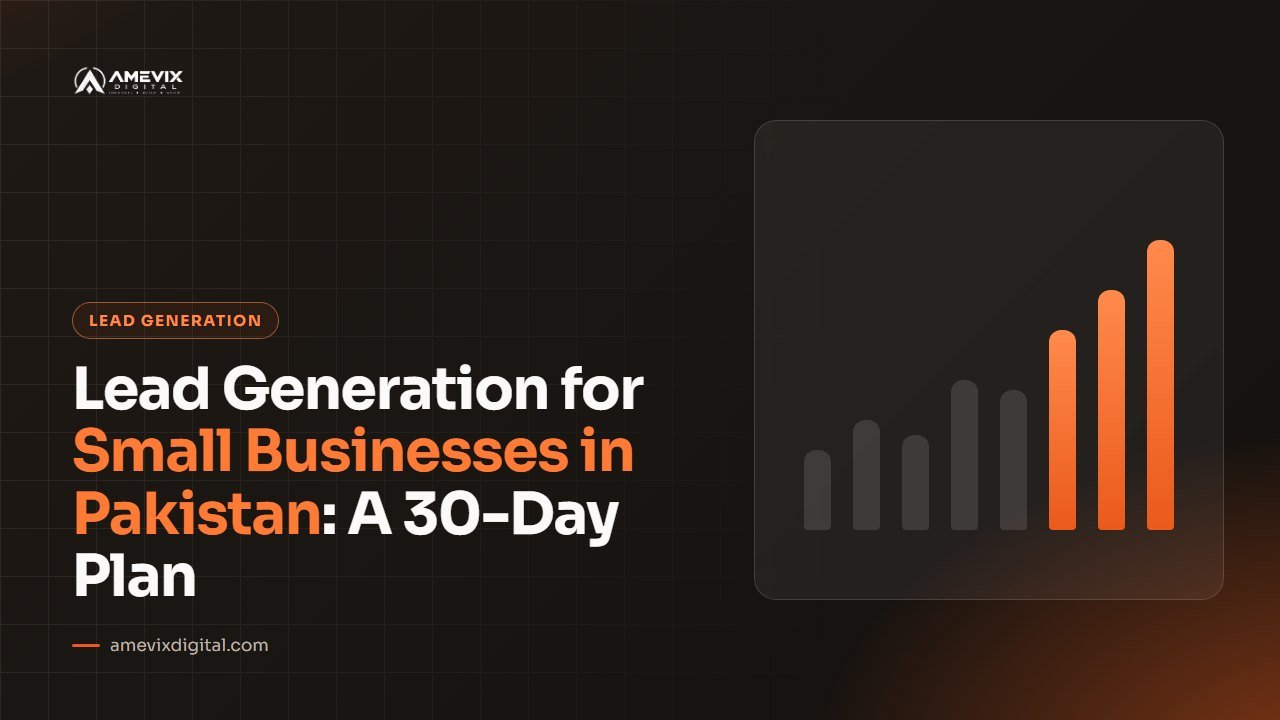 Lead Generation for Small Businesses in Pakistan: A 30-Day Plan article